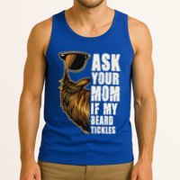 Ask Your Mom If My Beard Tickles Tank Top