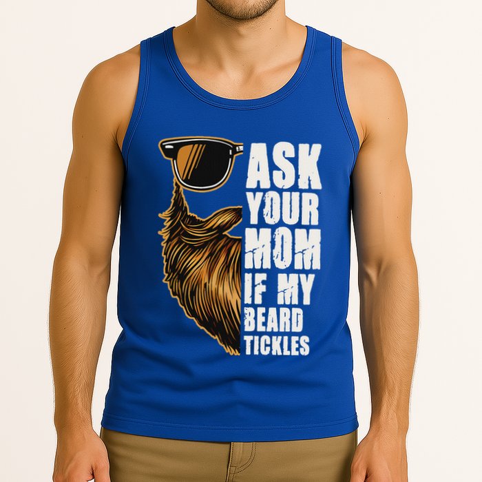 Ask Your Mom If My Beard Tickles Tank Top