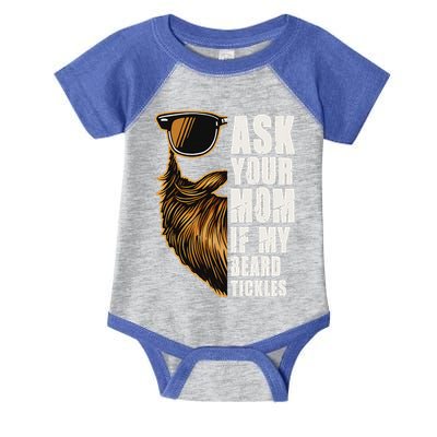 Ask Your Mom If My Beard Tickles Infant Baby Jersey Bodysuit