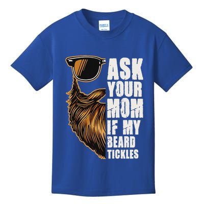 Ask Your Mom If My Beard Tickles Kids T-Shirt