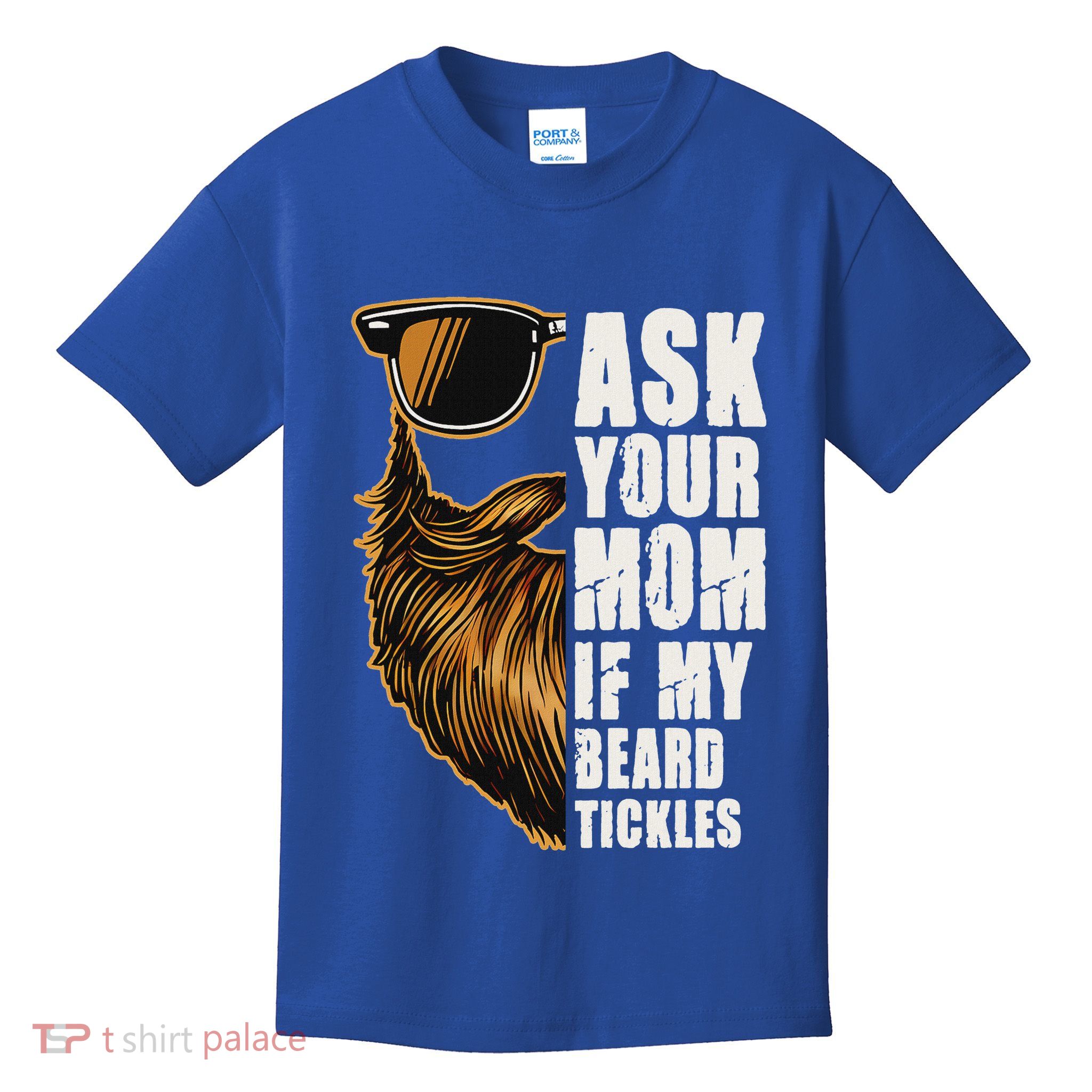 Ask Your Mom If My Beard Tickles Kids T-Shirt