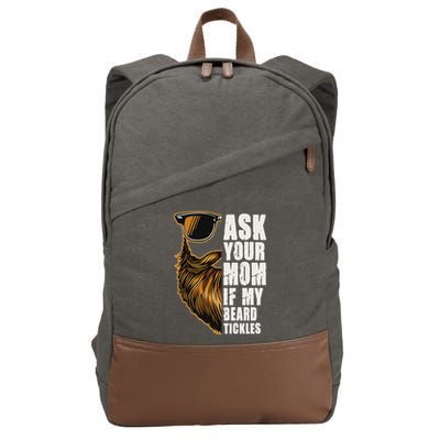 Ask Your Mom If My Beard Tickles Cotton Canvas Backpack