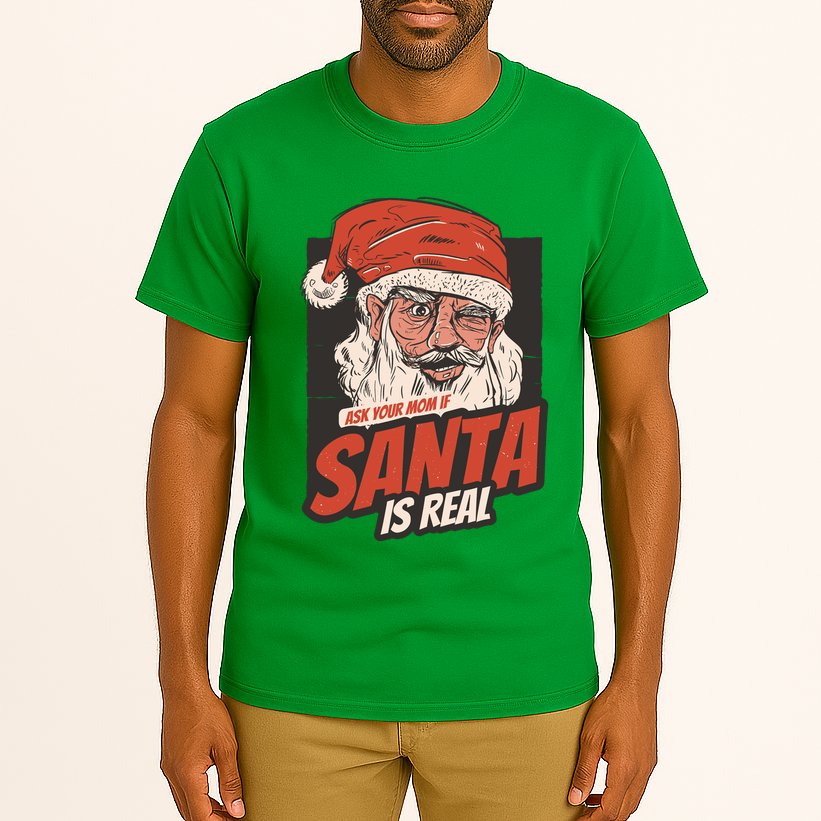 Ask Your Mom If Santa Is Real Tall T-Shirt