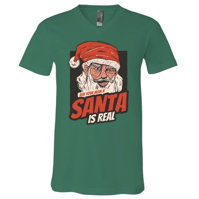 Ask Your Mom If Santa Is Real V-Neck T-Shirt