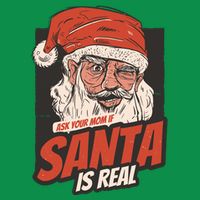 Ask Your Mom If Santa Is Real Button