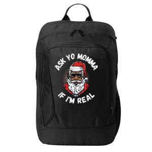 Ask Yo Momma If IM Real Funny African American Santa Black City Backpack