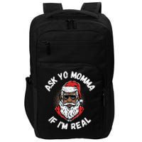 Ask Yo Momma If IM Real Funny African American Santa Black Impact Tech Backpack