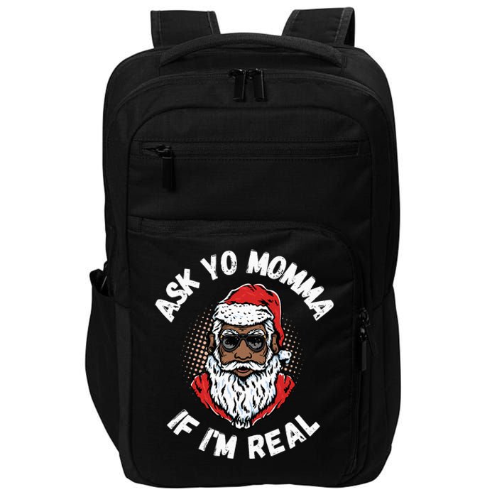 Ask Yo Momma If IM Real Funny African American Santa Black Impact Tech Backpack