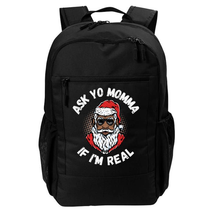 Ask Yo Momma If IM Real Funny African American Santa Black Daily Commute Backpack