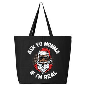 Ask Yo Momma If IM Real Funny African American Santa Black 25L Jumbo Tote