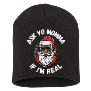 Ask Yo Momma If IM Real Funny African American Santa Black Short Acrylic Beanie