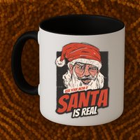 Ask Your Mom If Santa Is Real Funny Mug