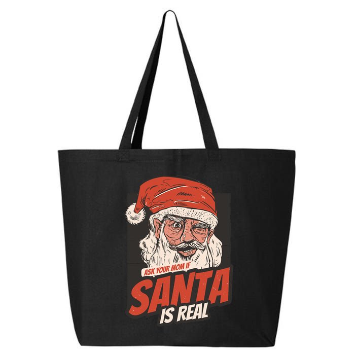 Ask Your Mom If Santa Is Real Funny 25L Jumbo Tote