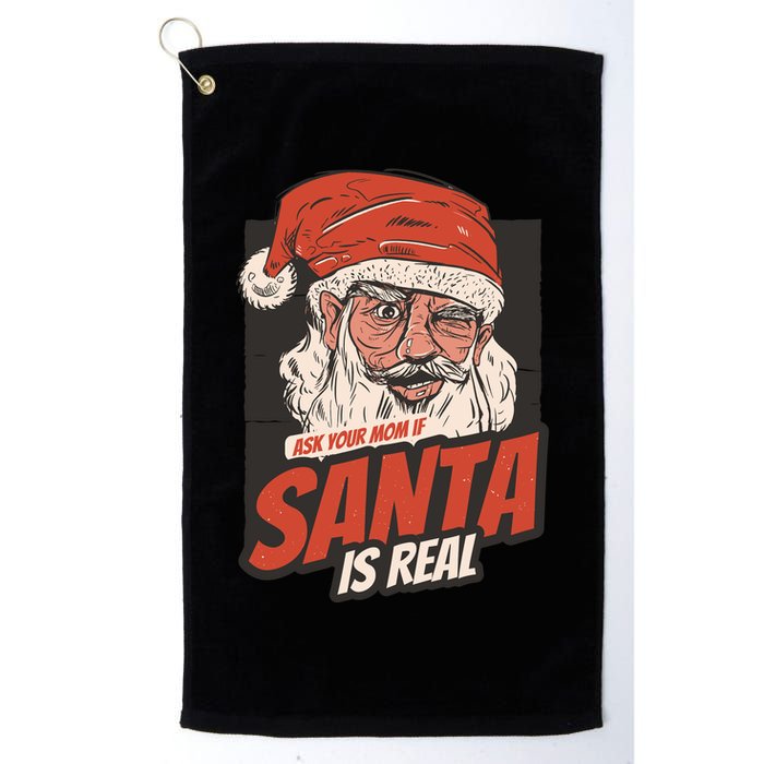 Ask Your Mom If Santa Is Real Funny Golf Towel