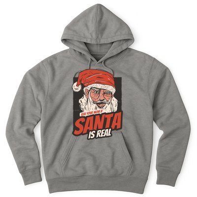 Ask Your Mom If Santa Is Real Funny Hoodie