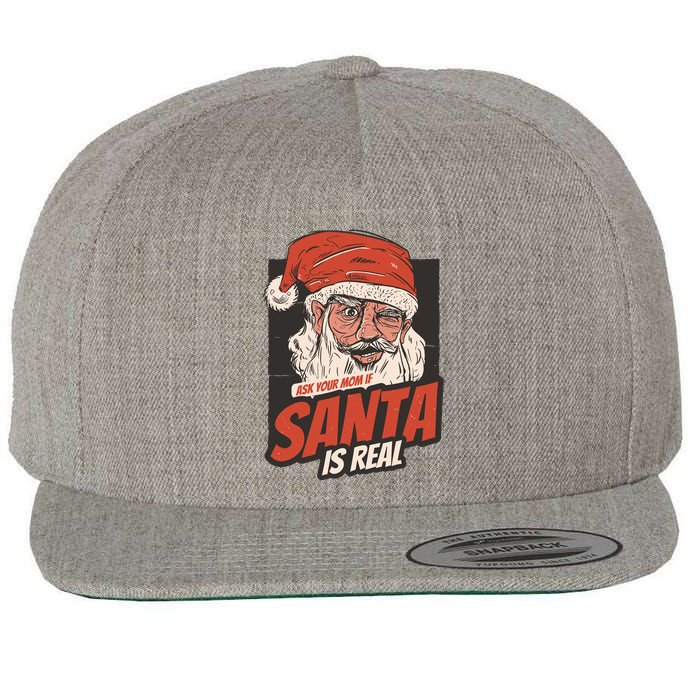 Ask Your Mom If Santa Is Real Funny Wool Snapback Cap