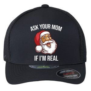 Ask Your Mom If I'm Real Funny Santa Flexfit Unipanel Trucker Cap