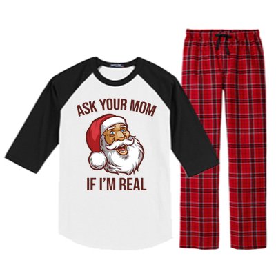 Ask Your Mom If I'm Real Funny Santa Raglan Sleeve Pajama Set