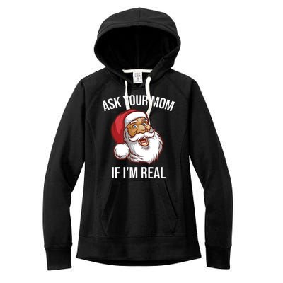 Ask Your Mom If I'm Real Funny Santa Women's Fleece Hoodie