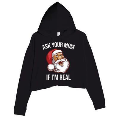 Ask Your Mom If I'm Real Funny Santa Crop Fleece Hoodie