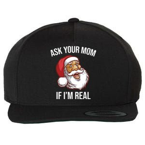 Ask Your Mom If I'm Real Funny Santa Wool Snapback Cap