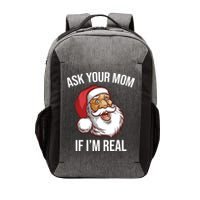 Ask Your Mom If I'm Real Funny Santa Vector Backpack