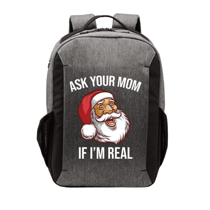 Ask Your Mom If I'm Real Funny Santa Vector Backpack