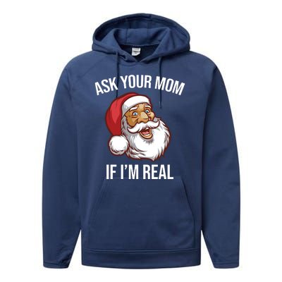 Ask Your Mom If I'm Real Funny Santa Performance Fleece Hoodie