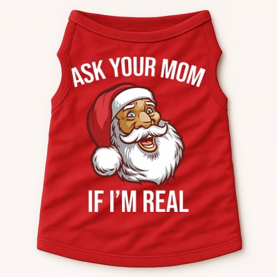 Ask Your Mom If I'm Real Funny Santa Doggie Tank