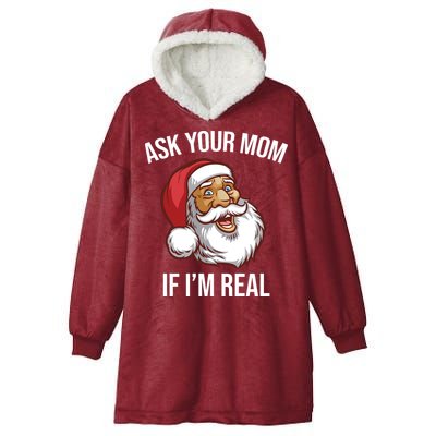 Ask Your Mom If I'm Real Funny Santa Hooded Wearable Blanket