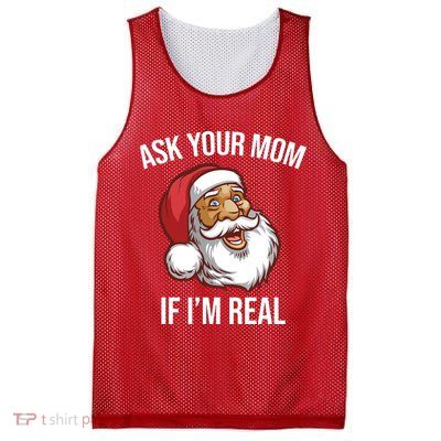 Ask Your Mom If I'm Real Funny Santa Mesh Reversible Basketball Jersey Tank