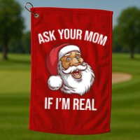 Ask Your Mom If I'm Real Funny Santa Golf Towel