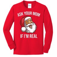 Ask Your Mom If I'm Real Funny Santa Kids Long Sleeve Shirt