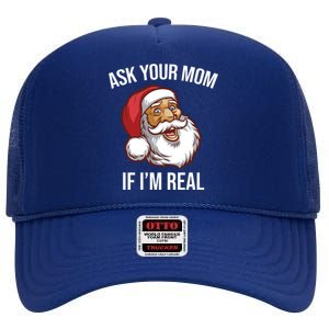 Ask Your Mom If I'm Real Funny Santa High Crown Mesh Back Trucker Hat