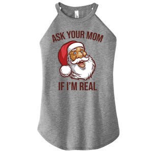 Ask Your Mom If I'm Real Funny Santa Women's Perfect Tri Rocker Tank