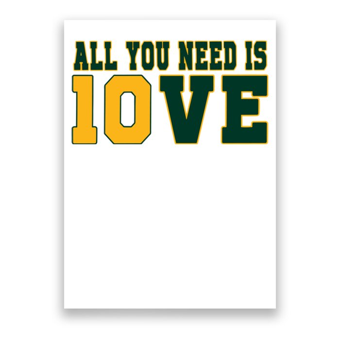 All You Need Is 10ve Funny Poster