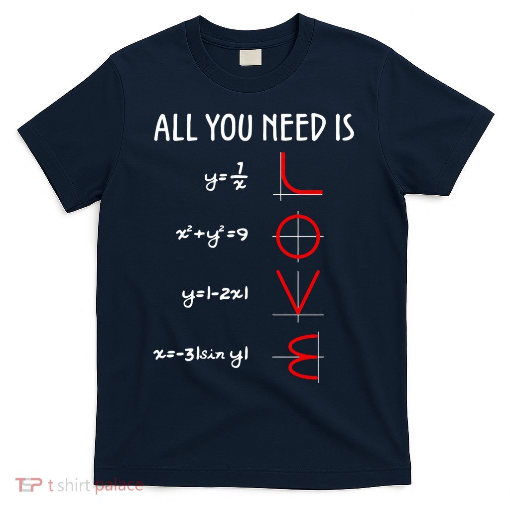 All You Need Is Love Math Vertical T-Shirt