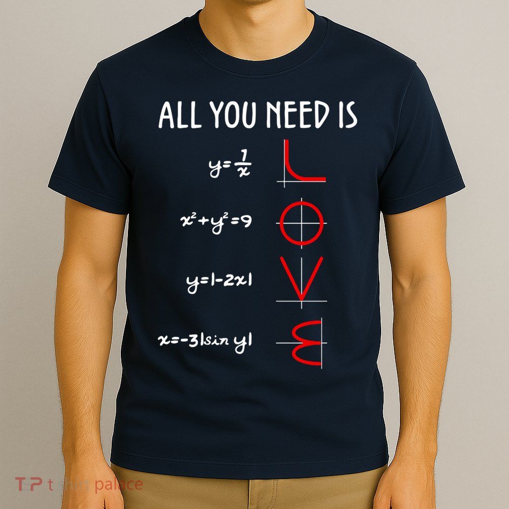 All You Need Is Love Math Vertical T-Shirt