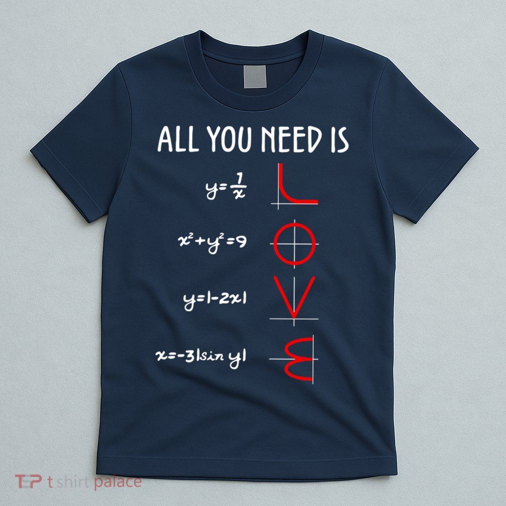 All You Need Is Love Math Vertical T-Shirt