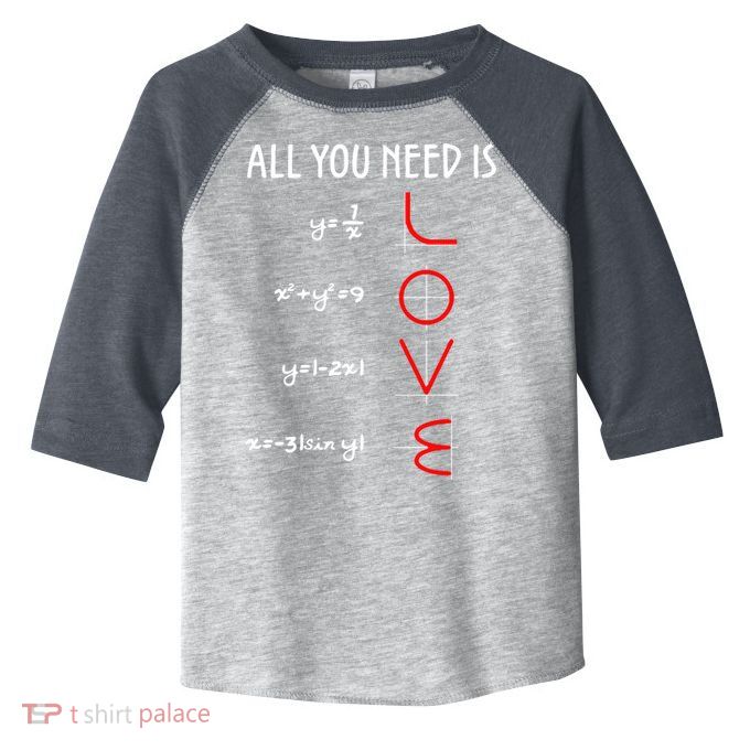 All You Need Is Love Math Vertical Toddler Fine Jersey T-Shirt