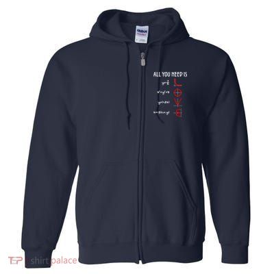 All You Need Is Love Math Vertical Full Zip Hoodie