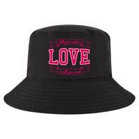 All You Need Is Love Is All You Need Cool Comfort Performance Bucket Hat