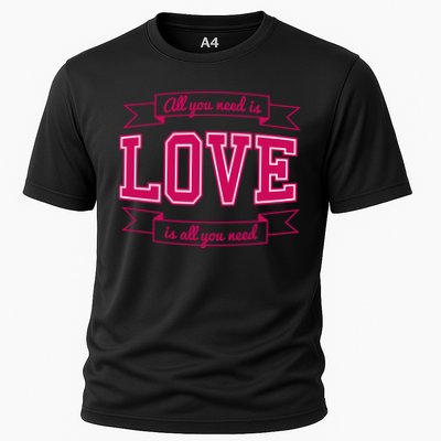 All You Need Is Love Is All You Need Performance Shirt