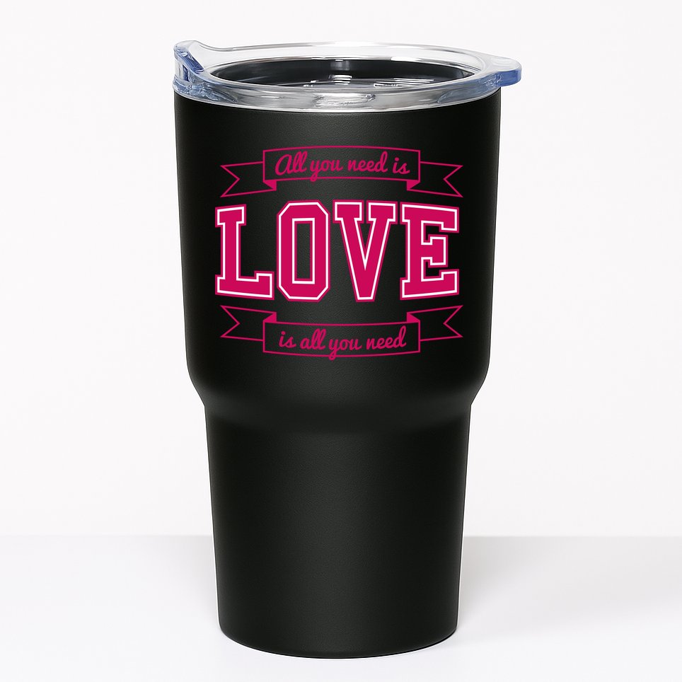 All You Need Is Love Is All You Need Tumbler