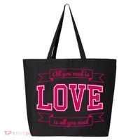 All You Need Is Love Is All You Need 25L Jumbo Tote