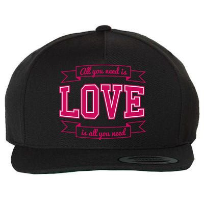 All You Need Is Love Is All You Need Wool Snapback Cap