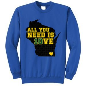 All You Need Is 10ve Sweatshirt