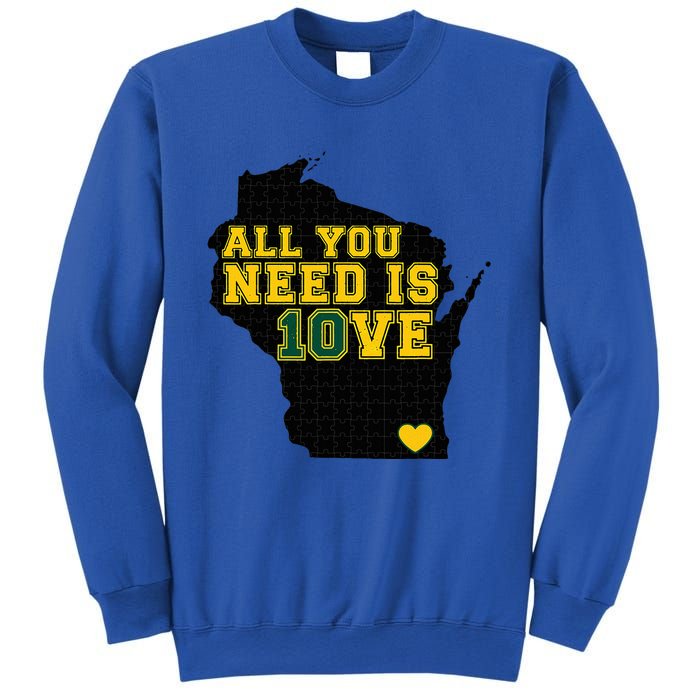 All You Need Is 10ve Sweatshirt