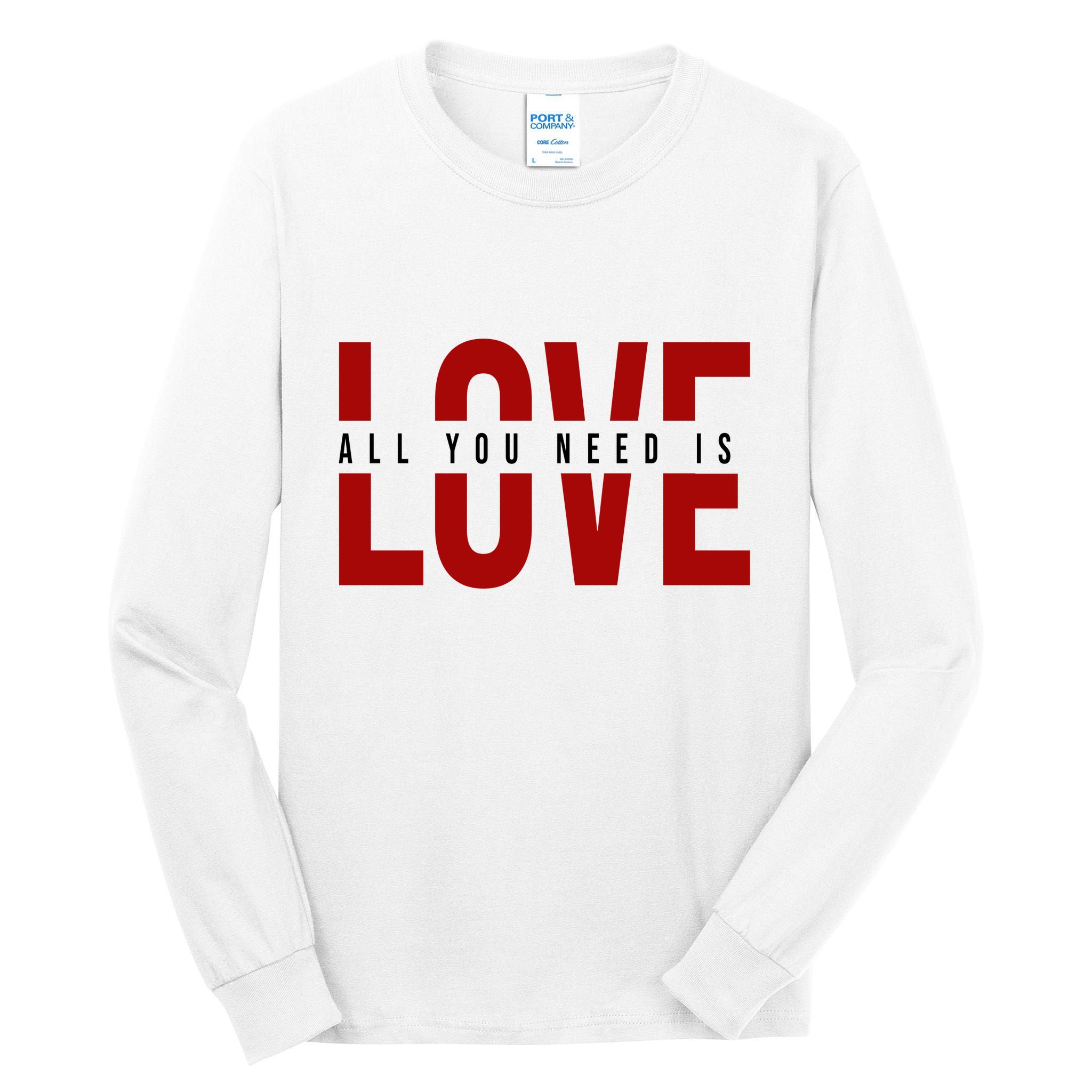 All You Need Is Love Cute Gift Tall Long Sleeve T-Shirt