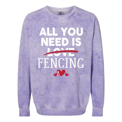 All You Need Is Fencing Valentine Party Gift Colorblast Crewneck Sweatshirt